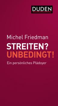 Читать Streiten? Unbedingt! - Michel Friedman