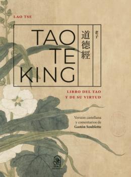 Читать Tao Te King - Gastón Soublette