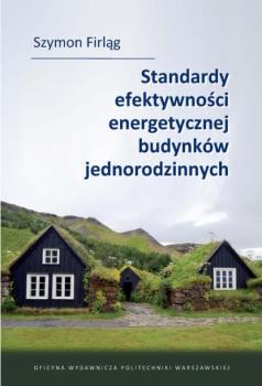 Читать Standardy efektywności energetycznej budynków jednorodzinnych - Szymon Firląg