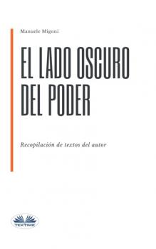 Читать El Lado Oscuro Del Poder - Manuele Migoni