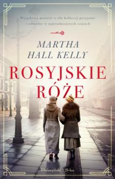 Читать Rosyjskie róże - Martha Hall Kelly