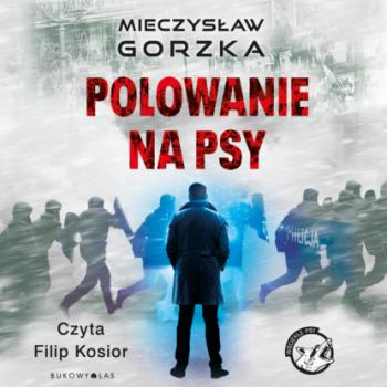 Читать Polowanie na psy - Mieczysław Gorzka