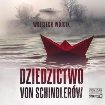 Читать Dziedzictwo von Schindlerów - Wojciech Wójcik