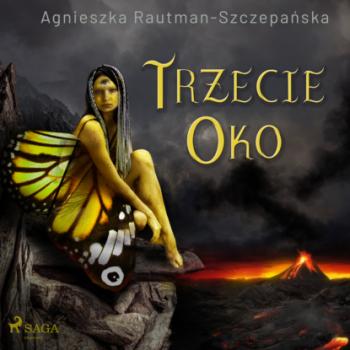 Читать Trzecie oko - Agnieszka Rautman-Szczepańska