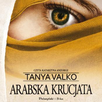Читать Arabska krucjata - Tanya Valko