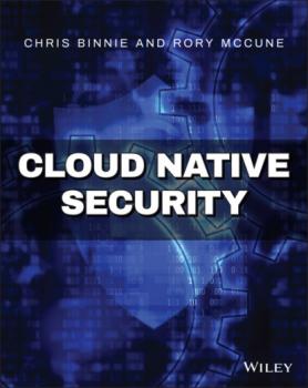 Читать Cloud Native Security - Chris Binnie