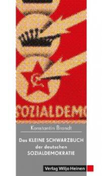 Читать Das kleine Schwarzbuch der deutschen Sozialdemokratie - Konstantin Brandt