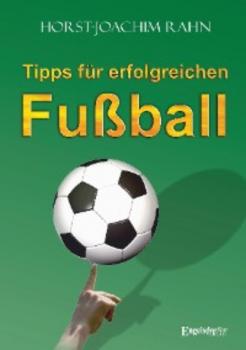 Читать Tipps für erfolgreichen Fußball - Horst-Joachim Rahn