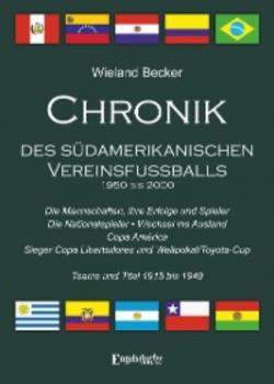 Читать Chronik des südamerikanischen Vereinsfußballs 1950 bis 2000 - Wieland Becker