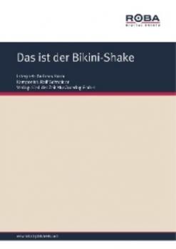 Читать Das ist der Bikini-Shake - Dieter Schneider