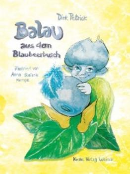Читать Balau aus dem Blaubeerbusch - Dirk Petrick