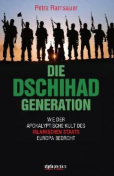 Читать Die Dschihad Generation - Petra Ramsauer