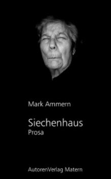 Читать Siechenhaus - Mark Ammern