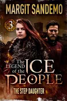 Читать The Ice People 03 - The Stepdaughter - Margit Sandemo