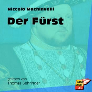 Читать Der Fürst (Ungekürzt) - Niccolò Machiavelli