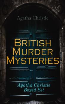 Читать British Murder Mysteries - Agatha Christie Boxed Set - Agatha Christie
