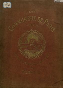 Читать Les Communeux, 1871 : Types, caractères, costumes = Коммунары 1871 : типажи, характеры, костюмы - Bertall