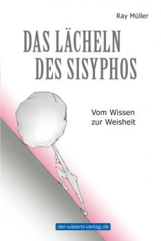 Читать Das Lächeln des Sisyphos - Ray Müller