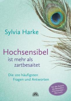 Читать Hochsensibel ist mehr als zartbesaitet - Sylvia Harke