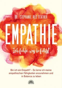 Читать Empathie - Ich fühle, was du fühlst - Stephanie Red Feather