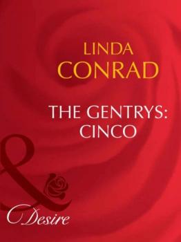 Читать The Gentrys: Cinco - Linda Conrad