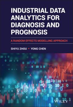 Читать Industrial Data Analytics for Diagnosis and Prognosis - Yong Chen