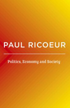 Читать Politics, Economy, and Society - Paul  Ricoeur