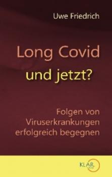 Читать Long Covid - und jetzt? - Uwe Friedrich