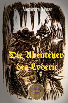 Читать Die Abenteuer des Lyderic  - Alexandre Dumas