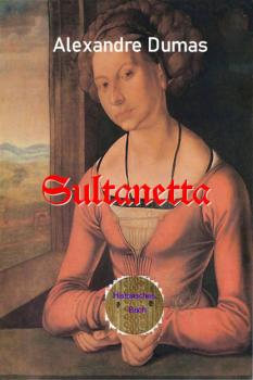 Читать Sultanetta - Alexandre Dumas