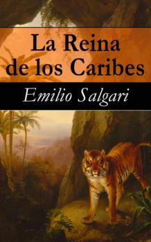 Читать La Reina de los Caribes - Emilio Salgari