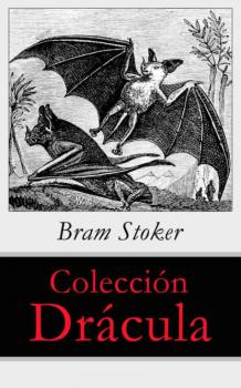 Читать Colección Drácula - Bram Stoker