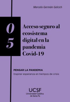 Читать Acceso seguro al ecosistema digital en la pandemia COVID-19 - Marcelo Germán Gelcich