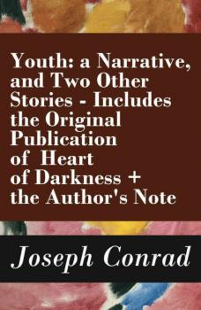 Читать Youth: a Narrative, and Two Other Stories - Joseph Conrad