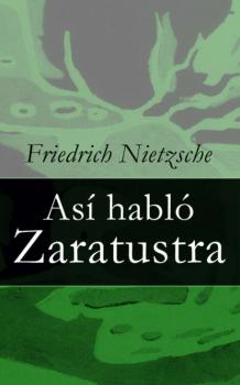 Читать Así habló Zaratustra - Friedrich Nietzsche