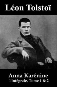 Читать Anna Karénine (l'intégrale, Tome 1 & 2) - León Tolstoi