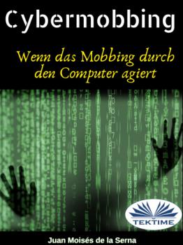 Читать Cybermobbing - Dr. Juan Moisés De La Serna