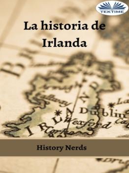 Читать La Historia De Irlanda - History Nerds