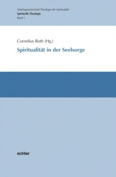 Читать Spiritualität in der Seelsorge - Группа авторов