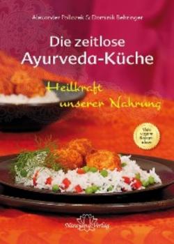 Читать Die zeitlose Ayurveda-Küche - Alexander Pollozek