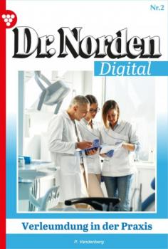 Читать Dr. Norden Digital 2 – Arztroman - Patricia Vandenberg