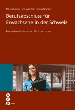 Читать Berufsabschluss für Erwachsene in der Schweiz - Markus Mäurer