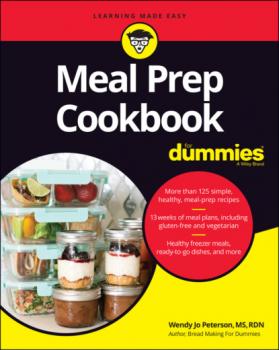 Читать Meal Prep Cookbook For Dummies - Wendy Jo Peterson