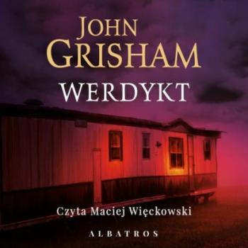 Читать Werdykt - John Grisham