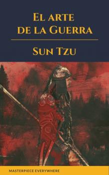 Читать El arte de la Guerra ( Clásicos de la literatura ) - Sun Tzu
