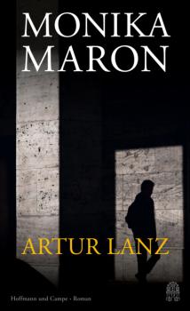 Читать Artur Lanz - Monika Maron