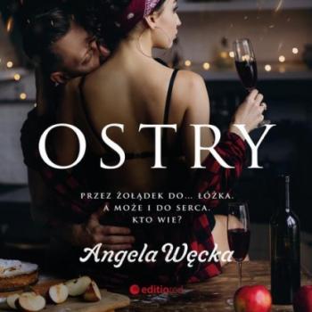 Читать Ostry - Angela Węcka