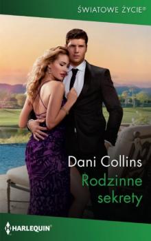 Читать Rodzinne sekrety - Dani Collins