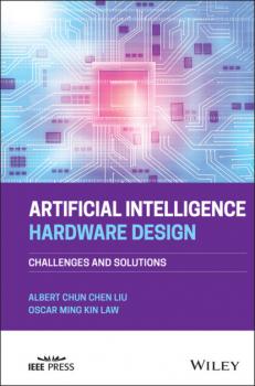 Читать Artificial Intelligence Hardware Design - Albert Chun-Chen Liu