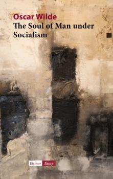 Читать The Soul of Man under Socialism - Oscar Wilde